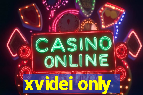 xvidei only